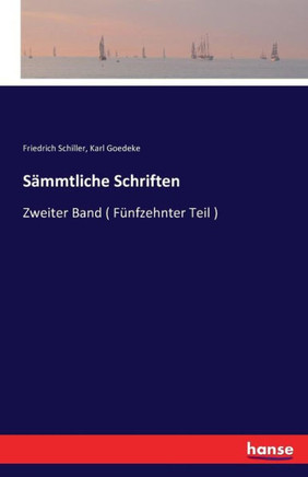 S?mmtliche Schriften: Zweiter Band ( F?nfzehnter Teil )