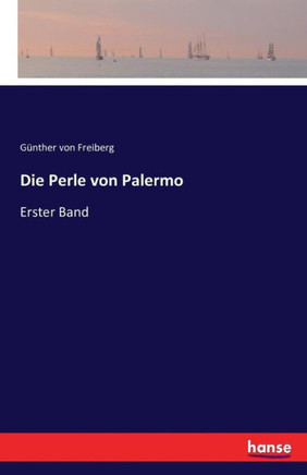Die Perle von Palermo: Erster Band