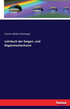 Lehrbuch der Geigen- und Bogenmacherkunst