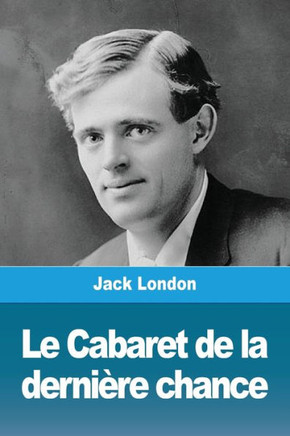 Le Cabaret De La Dernière Chance (French Edition)