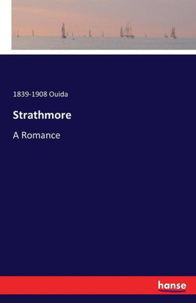 Strathmore: A Romance