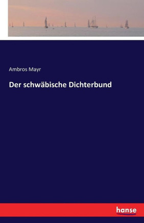 Der schw?bische Dichterbund