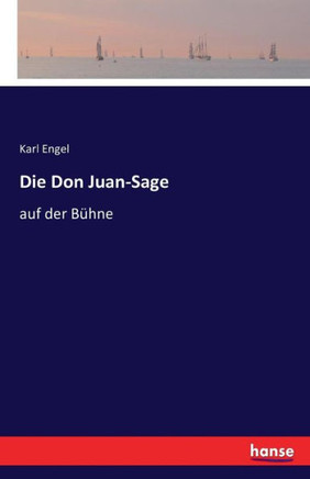 Die Don Juan-Sage: auf der B?hne