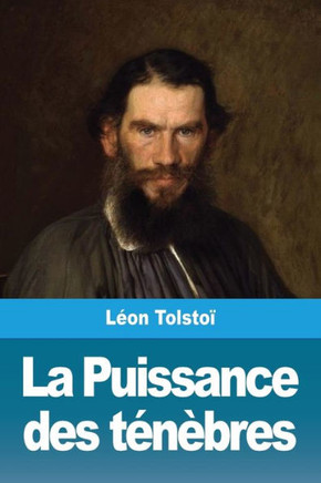 La Puissance des ténèbres: suivi de: Le Premier Bouilleur (French Edition)