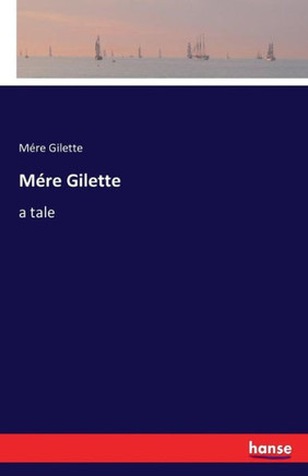 M?re Gilette: a tale