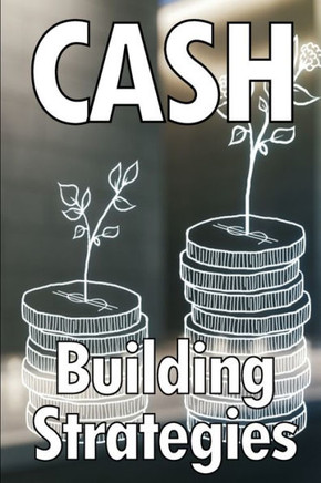 Cash Building Strategies: How To Earn A Solid Income Online
