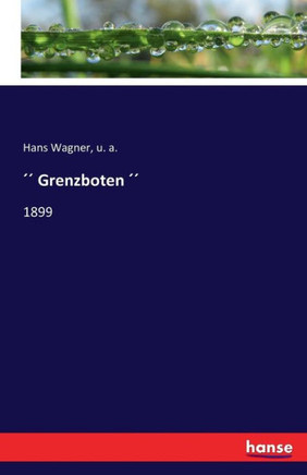 ?? Grenzboten ??: 1899