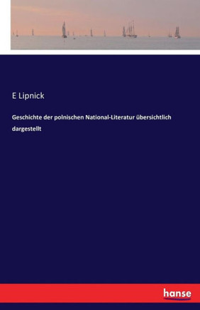Geschichte der polnischen National-Literatur ?bersichtlich dargestellt