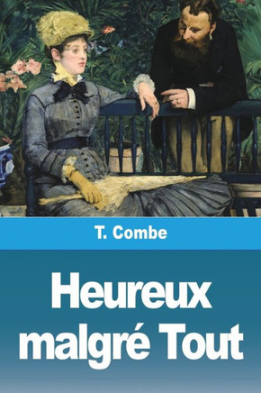 Heureux Malgré Tout (French Edition) Heureux Malgré Tout (French Edition)