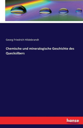 Chemische und mineralogische Geschichte des Quecksilbers