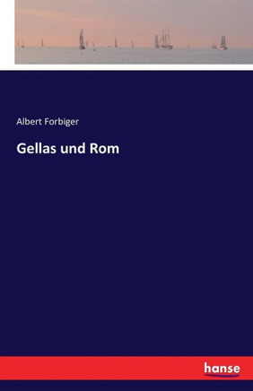 Gellas und Rom