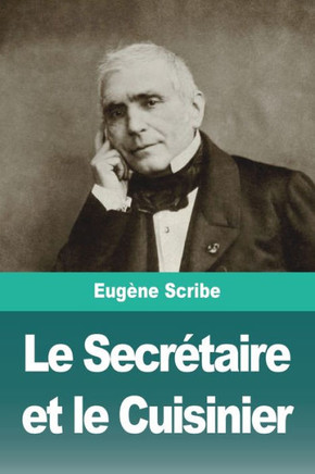 Le Secrétaire Et Le Cuisinier (French Edition)