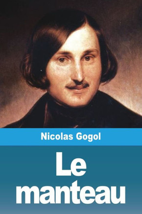 Le Manteau: Suivi De: Le Nez (French Edition)