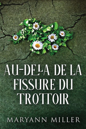 Au-delà De La Fissure Du Trottoir (French Edition)