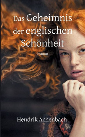 Das Geheimnis der englischen Sch?nheit