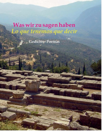 Was wir zu sagen haben: Gedichte