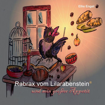 Rabrax vom Lilarabenstein und sein gro?er Appetit