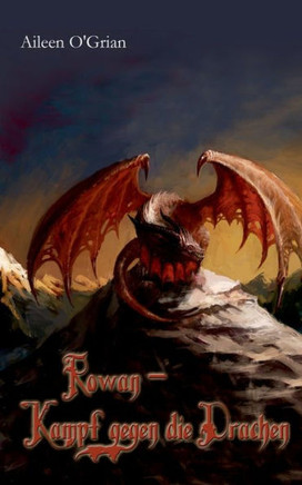 Rowan - Kampf gegen die Drachen