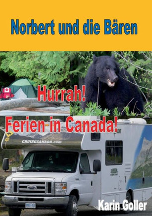Norbert und die B?ren: Hurrah! Ferien in Canada