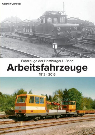 Fahrzeuge der Hamburger U-Bahn: Arbeitsfahrzeuge:1912-2016