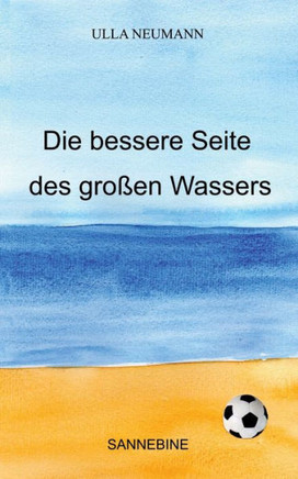 Die bessere Seite des gro?en Wassers