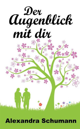 Der Augenblick mit dir