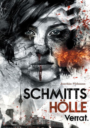 Schmitts H?lle - Verrat.