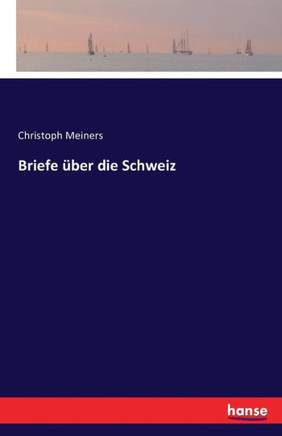 Briefe ?ber die Schweiz