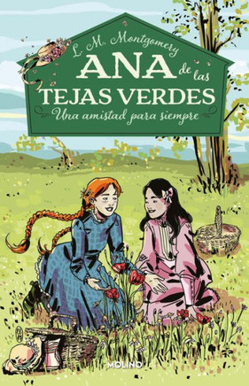 Una Amistad Para Siempre / A Forever Friendship (Ana De Las Tejas Verdes) (Spanish Edition)