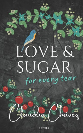 Love And Sugar For Every Tear: The Odyssey Of Emotions And Scars Of The Soul