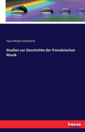 Studien zur Geschichte der franz?sischen Musik