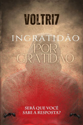 Ingratidão por Gratidão (Portuguese Edition)