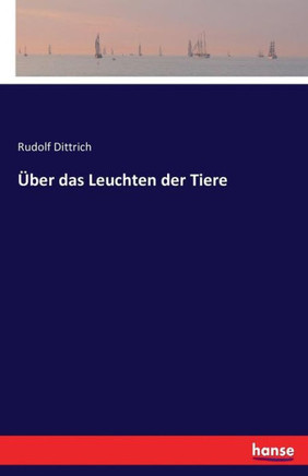 ?ber das Leuchten der Tiere