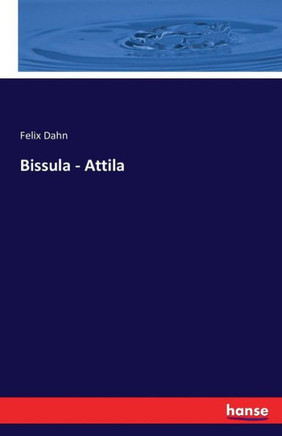 Bissula - Attila