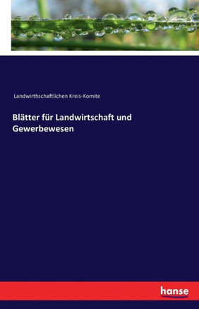 Bl?tter f?r Landwirtschaft und Gewerbewesen