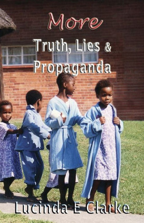 More Truth, Lies and Propaganda