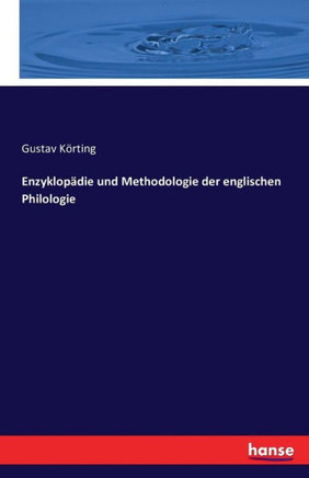 Enzyklop?die und Methodologie der englischen Philologie