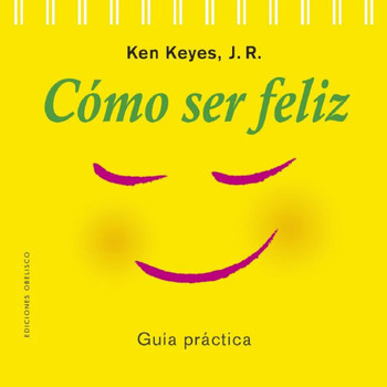 Cómo ser feliz (N.E.) (Spanish Edition)