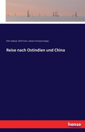 Reise nach Ostindien und China