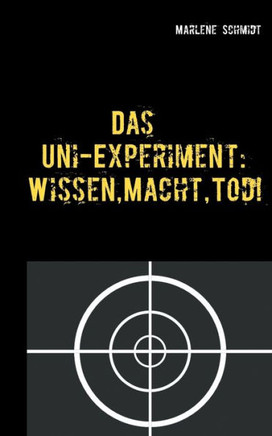 Das Uni-Experiment: Wissen, Macht, Tod!