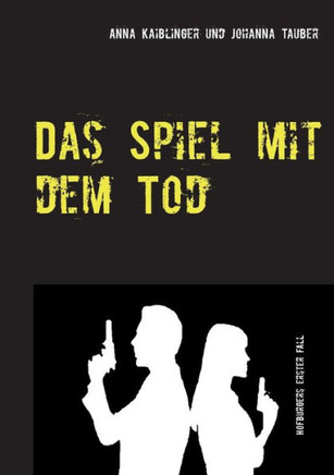 Das Spiel mit dem Tod: Hofburgers erster Fall
