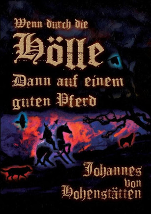 Wenn durch die H?lle, dann auf einem guten Pferd