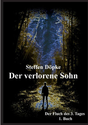 Der verlorene Sohn: Der Fluch des dritten Tages - 1. Buch