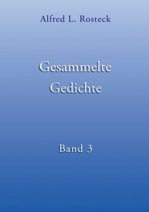 Gesammelte Gedichte Band 3