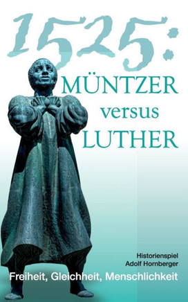 1525: M?ntzer versus Luther