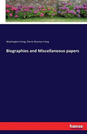 Biographies and Miscellaneous papers