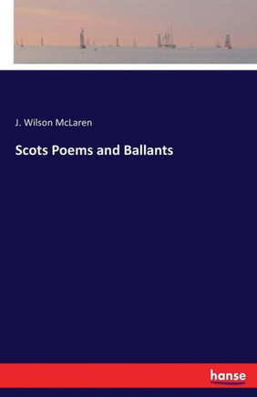 Scots Poems and Ballants