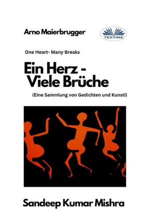Ein Herz - Viele Brüche: Eine Sammlung von Gedichten und Kunst (German Edition)