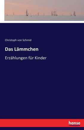 Das L?mmchen: Erz?hlungen f?r Kinder