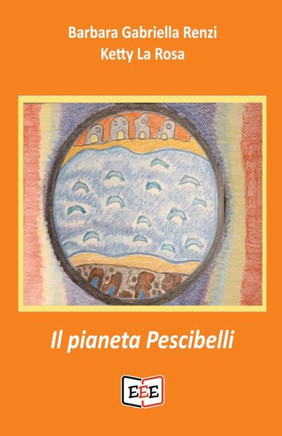 Il pianeta Pescibelli (Italian Edition)